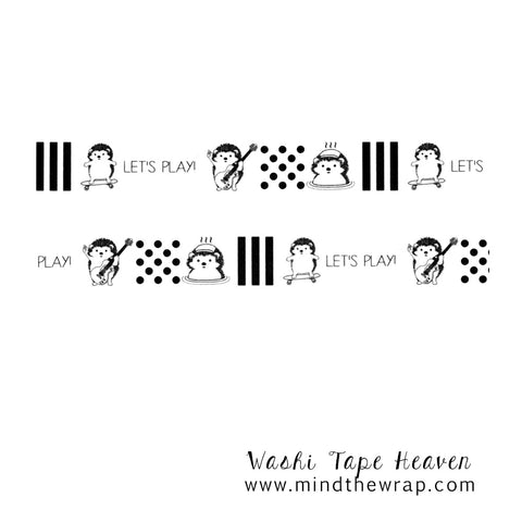 Hedgehog Washi Tape - Let's Play - Cute Hedgie Skateboarding and Playing Guitar - Black and White