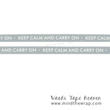 Keep Calm Washi Tape - Keep Calm and Carry On Famous British WWII Slogan - 15mm x 10m